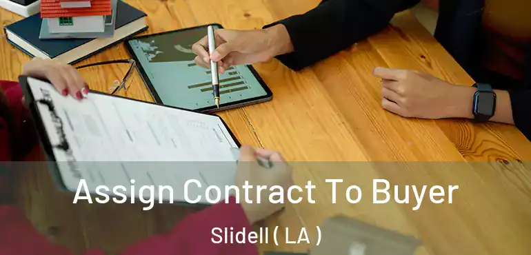 Assign Contract To Buyer Slidell ( LA )