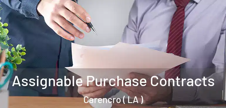  Assignable Purchase Contracts Carencro ( LA )