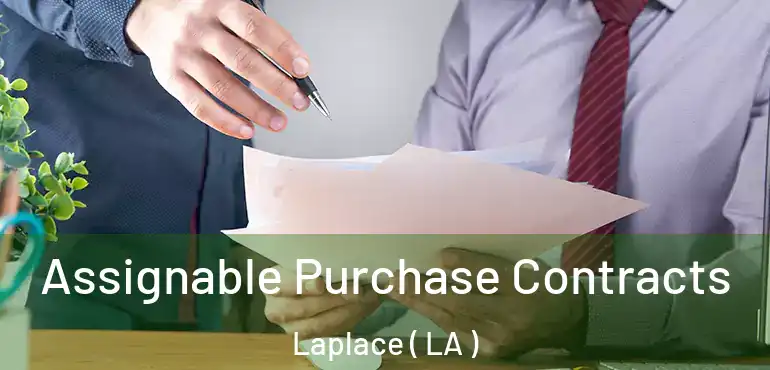  Assignable Purchase Contracts Laplace ( LA )