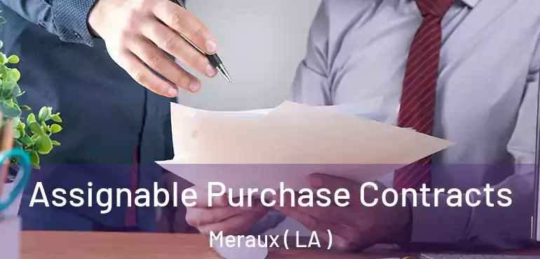  Assignable Purchase Contracts Meraux ( LA )