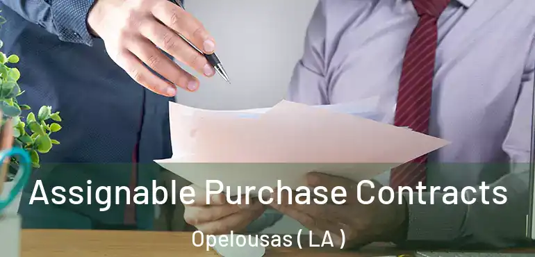  Assignable Purchase Contracts Opelousas ( LA )