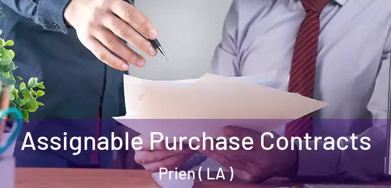  Assignable Purchase Contracts Prien ( LA )