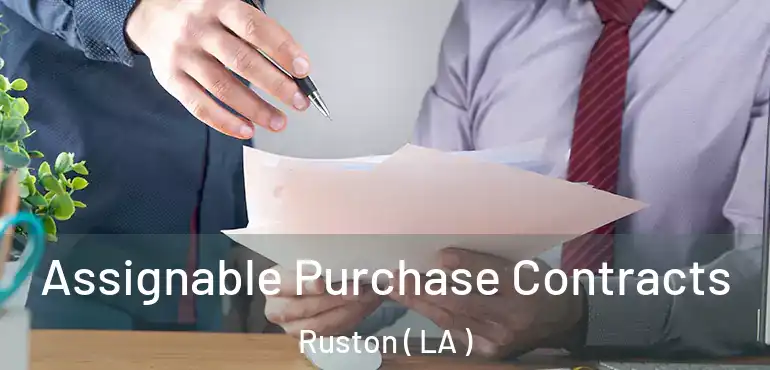  Assignable Purchase Contracts Ruston ( LA )