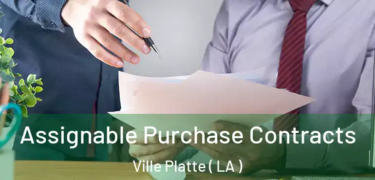  Assignable Purchase Contracts Ville Platte ( LA )