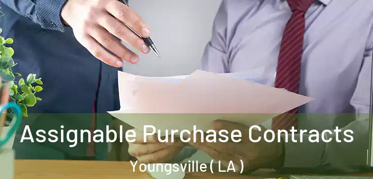  Assignable Purchase Contracts Youngsville ( LA )
