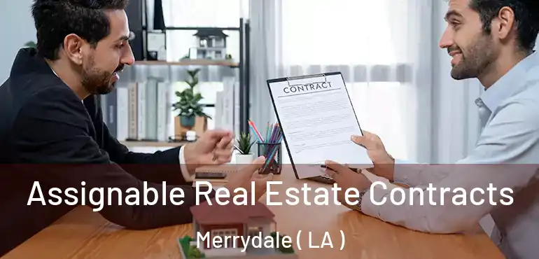 Assignable Real Estate Contracts Merrydale ( LA )