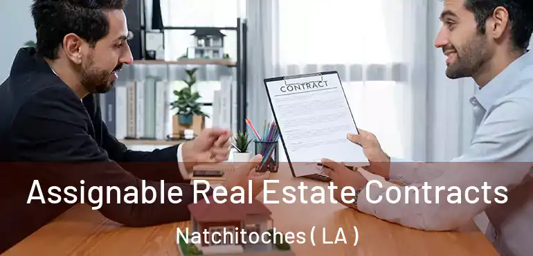  Assignable Real Estate Contracts Natchitoches ( LA )