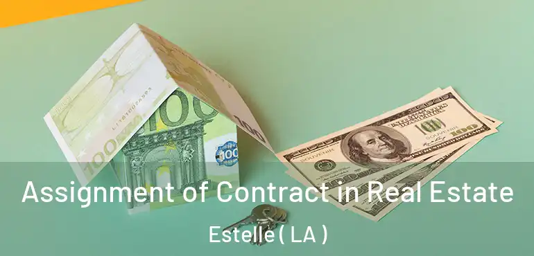  Assignment of Contract in Real Estate Estelle ( LA )