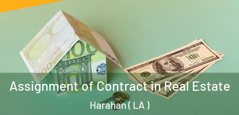  Assignment of Contract in Real Estate Harahan ( LA )