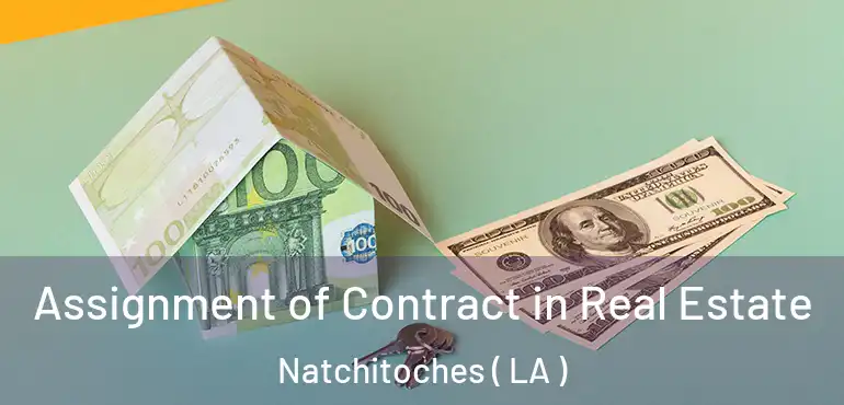  Assignment of Contract in Real Estate Natchitoches ( LA )