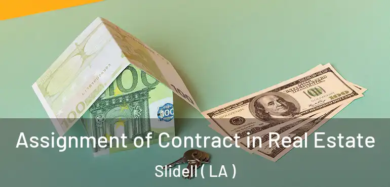  Assignment of Contract in Real Estate Slidell ( LA )