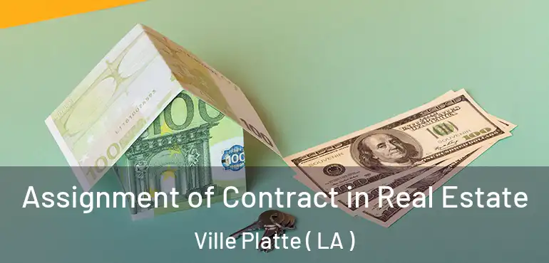  Assignment of Contract in Real Estate Ville Platte ( LA )