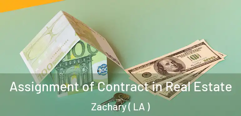  Assignment of Contract in Real Estate Zachary ( LA )