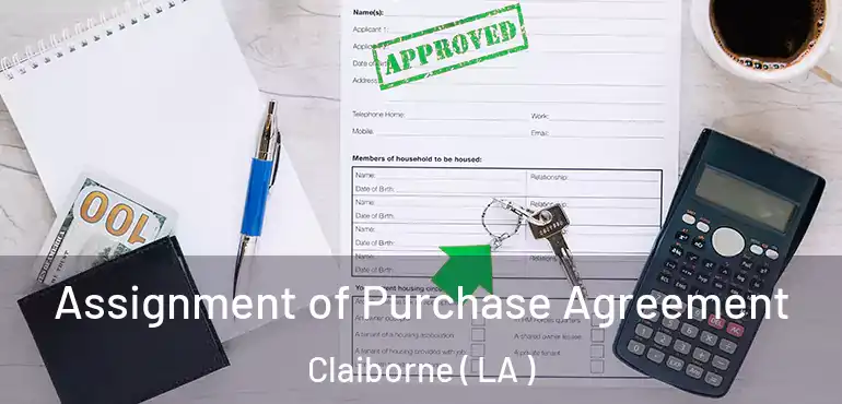  Assignment of Purchase Agreement Claiborne ( LA )