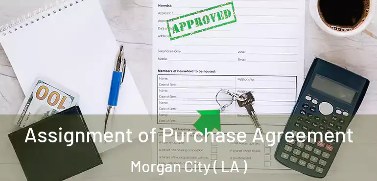  Assignment of Purchase Agreement Morgan City ( LA )