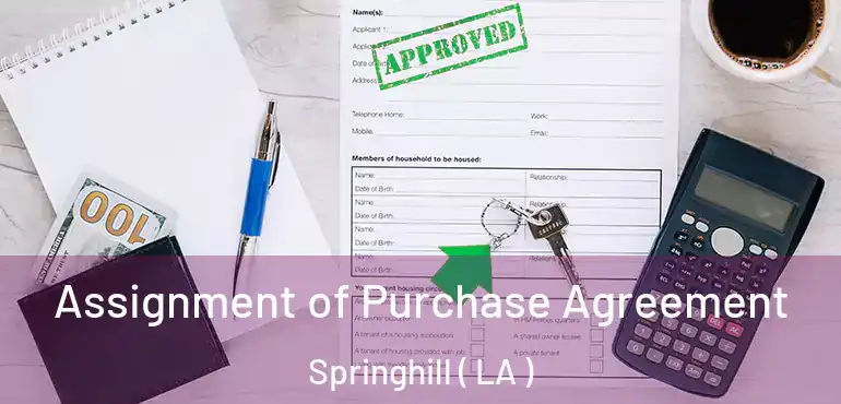  Assignment of Purchase Agreement Springhill ( LA )
