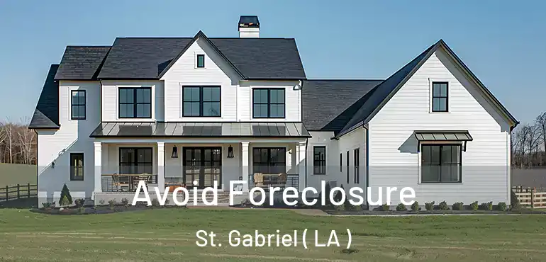  Avoid Foreclosure St. Gabriel ( LA )