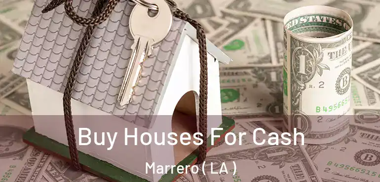  Buy Houses For Cash Marrero ( LA )