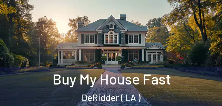  Buy My House Fast DeRidder ( LA )