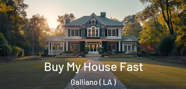  Buy My House Fast Galliano ( LA )