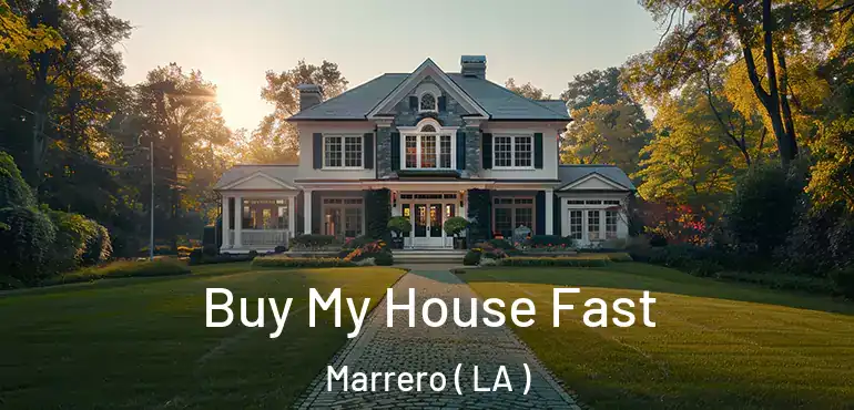  Buy My House Fast Marrero ( LA )