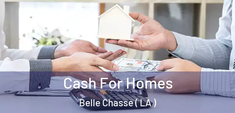  Cash For Homes Belle Chasse ( LA )