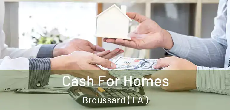  Cash For Homes Broussard ( LA )