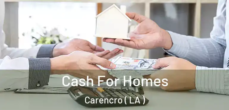  Cash For Homes Carencro ( LA )