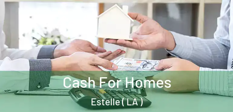  Cash For Homes Estelle ( LA )