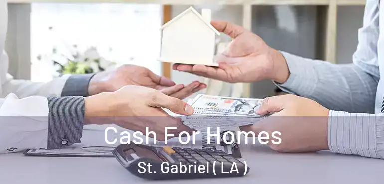  Cash For Homes St. Gabriel ( LA )
