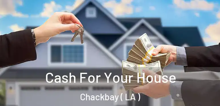  Cash For Your House Chackbay ( LA )