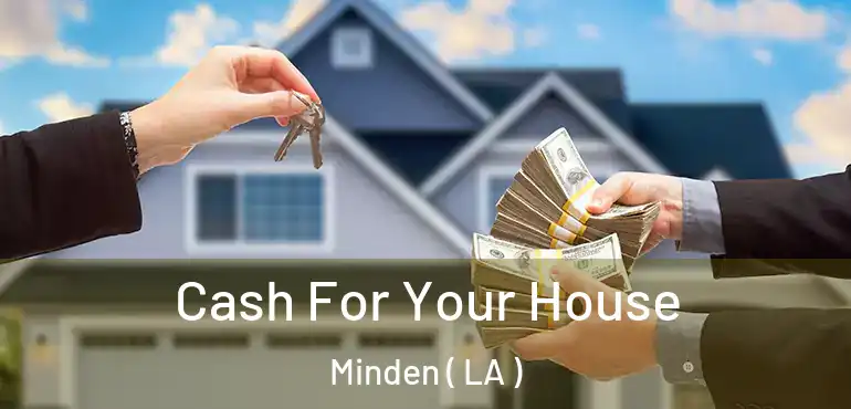  Cash For Your House Minden ( LA )