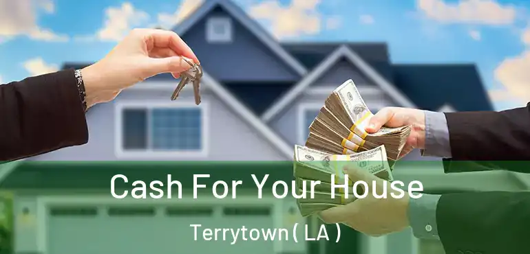  Cash For Your House Terrytown ( LA )