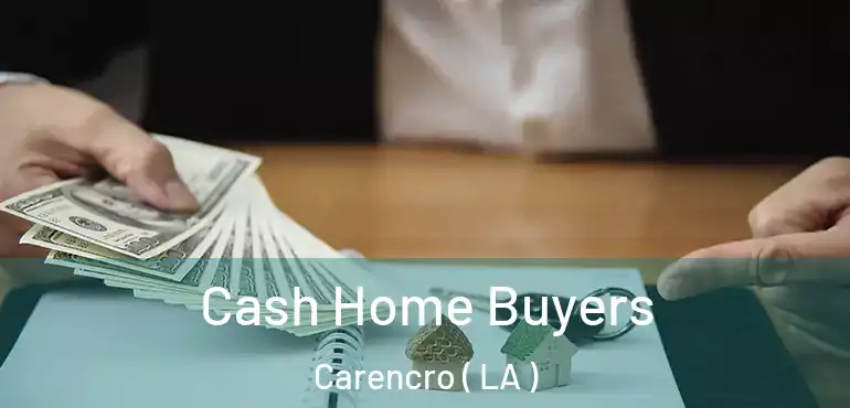  Cash Home Buyers Carencro ( LA )