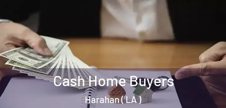  Cash Home Buyers Harahan ( LA )