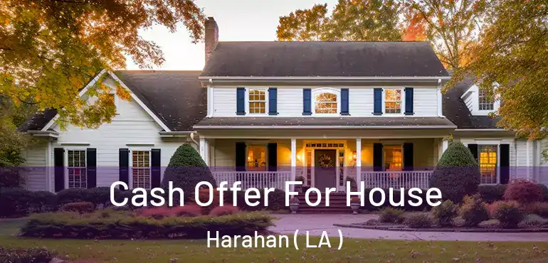  Cash Offer For House Harahan ( LA )