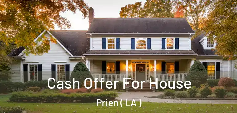 Cash Offer For House Prien ( LA )