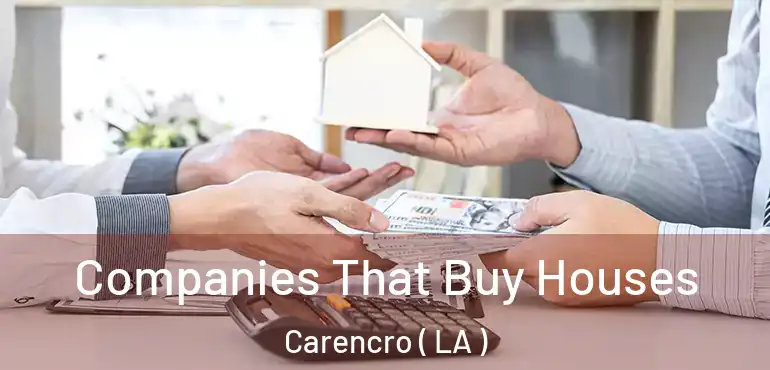  Companies That Buy Houses Carencro ( LA )