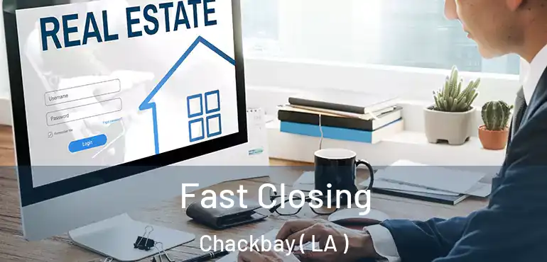 Fast Closing Chackbay ( LA )