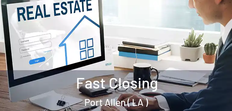  Fast Closing Port Allen ( LA )