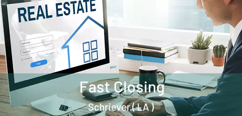  Fast Closing Schriever ( LA )