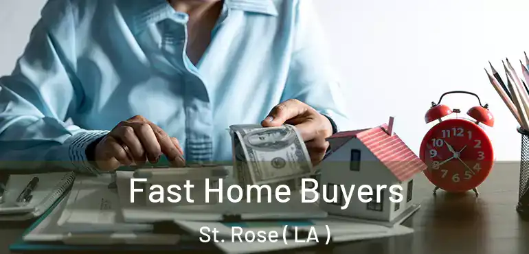  Fast Home Buyers St. Rose ( LA )
