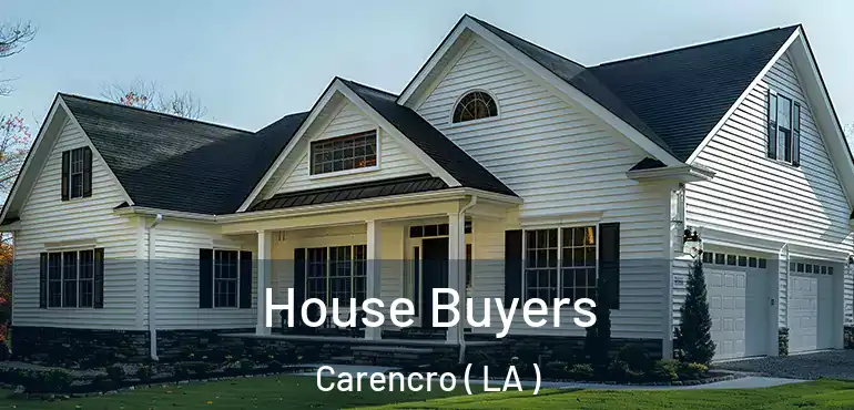  House Buyers Carencro ( LA )