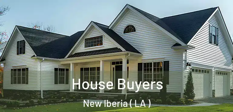  House Buyers New Iberia ( LA )