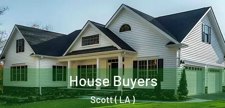  House Buyers Scott ( LA )