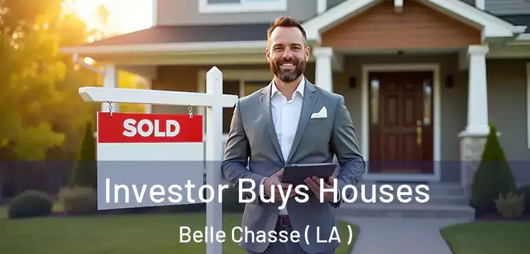  Investor Buys Houses Belle Chasse ( LA )