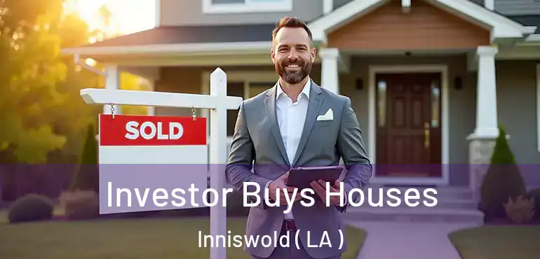  Investor Buys Houses Inniswold ( LA )