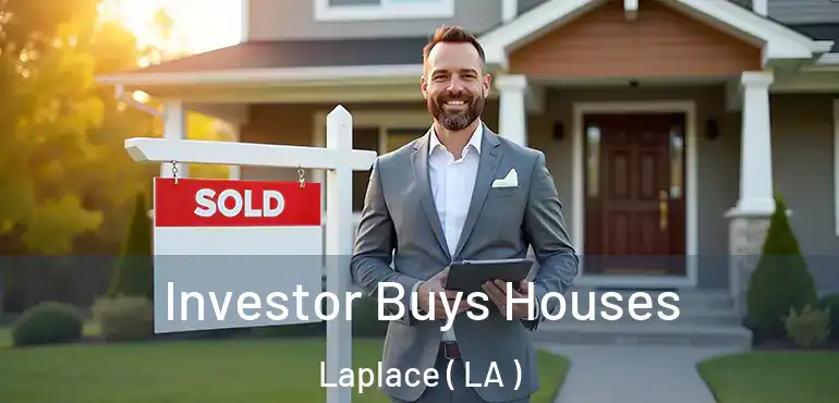  Investor Buys Houses Laplace ( LA )
