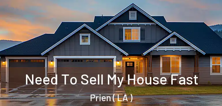  Need To Sell My House Fast Prien ( LA )