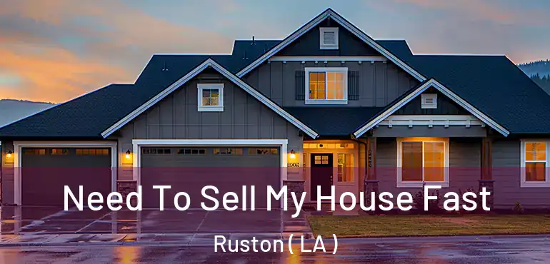  Need To Sell My House Fast Ruston ( LA )